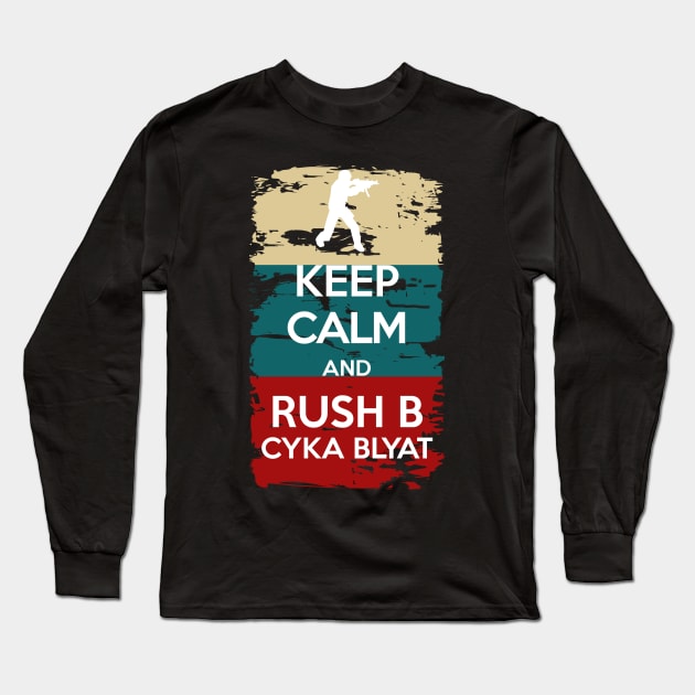 KEEP CALM and Rush B cyka blyat Long Sleeve T-Shirt by Avai